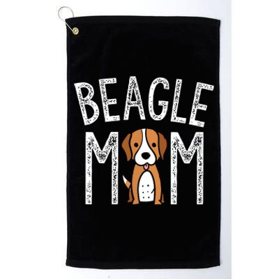 Beagle Mom Beagle Lover Gifts Funny Dog Mom Pet Tee Platinum Collection Golf Towel