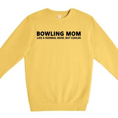 Bowling Mother Bowling Mom Great Gift Premium Crewneck Sweatshirt