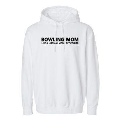 Bowling Mother Bowling Mom Great Gift Garment-Dyed Fleece Hoodie