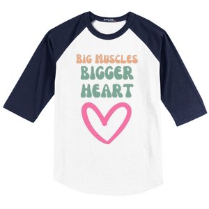 Big Muscles Bigger Heart Baseball Sleeve Shirt