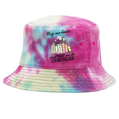 Buy Me Books And Tell Me To STFUATTDLAGG Tie-Dyed Bucket Hat