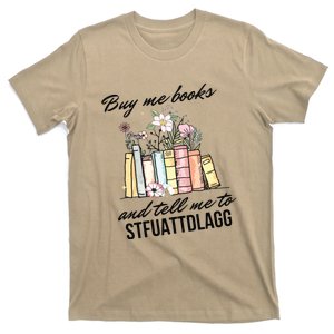 Buy Me Books And Tell Me To STFUATTDLAGG T-Shirt