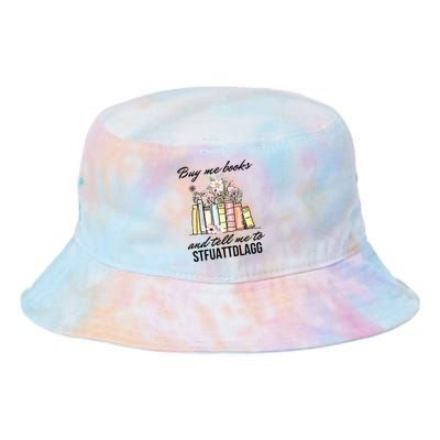 Buy Me Books And Tell Me To STFUATTDLAGG Tie Dye Newport Bucket Hat