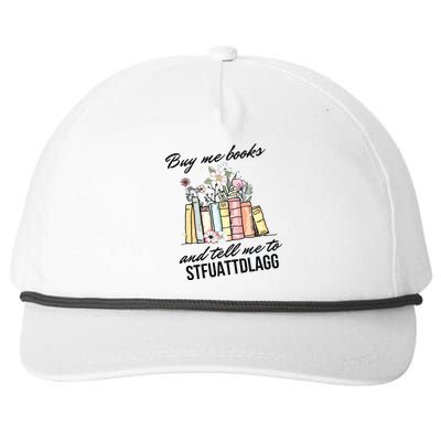 Buy Me Books And Tell Me To STFUATTDLAGG Snapback Five-Panel Rope Hat