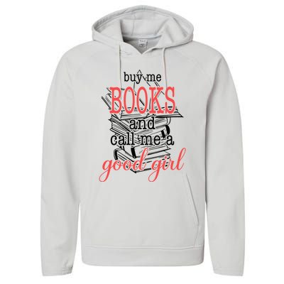 Buy Me Books & Call Me A Good Girl Apparel Book Lover Performance Fleece Hoodie