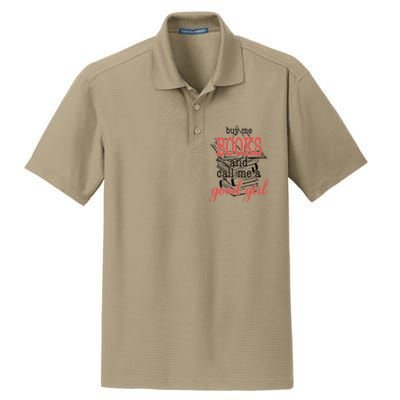 Buy Me Books & Call Me A Good Girl Apparel Book Lover Dry Zone Grid Polo