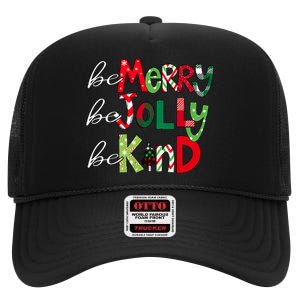 Be Merry Be Jolly Be Kind Merry Christmas Teacher Xmas Pjs High Crown Mesh Back Trucker Hat