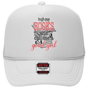 Buy Me Books & Call Me A Good Girl Apparel Book Lover High Crown Mesh Back Trucker Hat