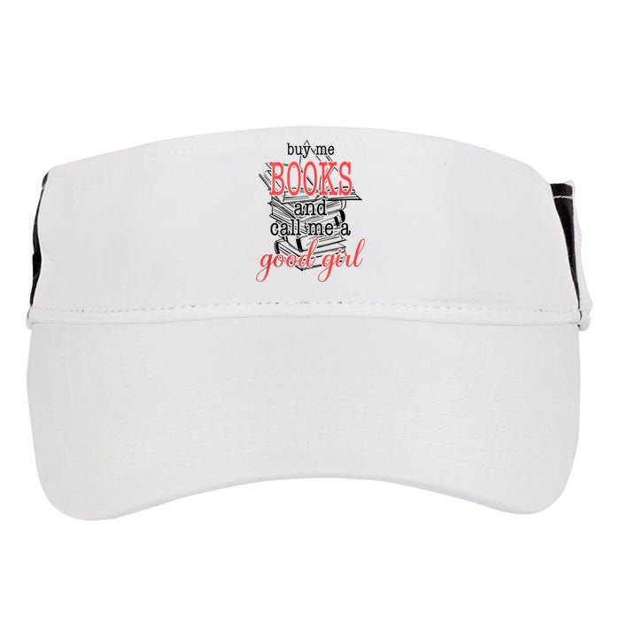 Buy Me Books & Call Me A Good Girl Apparel Book Lover Adult Drive Performance Visor