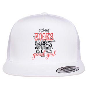 Buy Me Books & Call Me A Good Girl Apparel Book Lover Flat Bill Trucker Hat