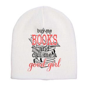 Buy Me Books & Call Me A Good Girl Apparel Book Lover Short Acrylic Beanie