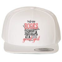 Buy Me Books & Call Me A Good Girl Apparel Book Lover Wool Snapback Cap