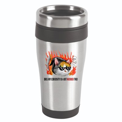 Bro My Curiosity Is A Bit Morbid Tho 16oz Travel Tumbler