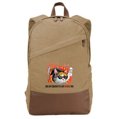 Bro My Curiosity Is A Bit Morbid Tho Cotton Canvas Backpack