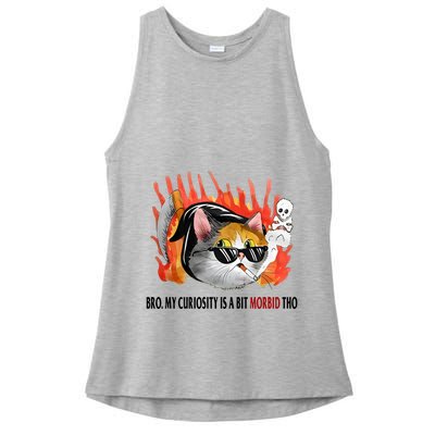 Bro My Curiosity Is A Bit Morbid Tho Ladies PosiCharge Tri-Blend Wicking Tank