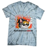 Bro My Curiosity Is A Bit Morbid Tho Tie-Dye T-Shirt