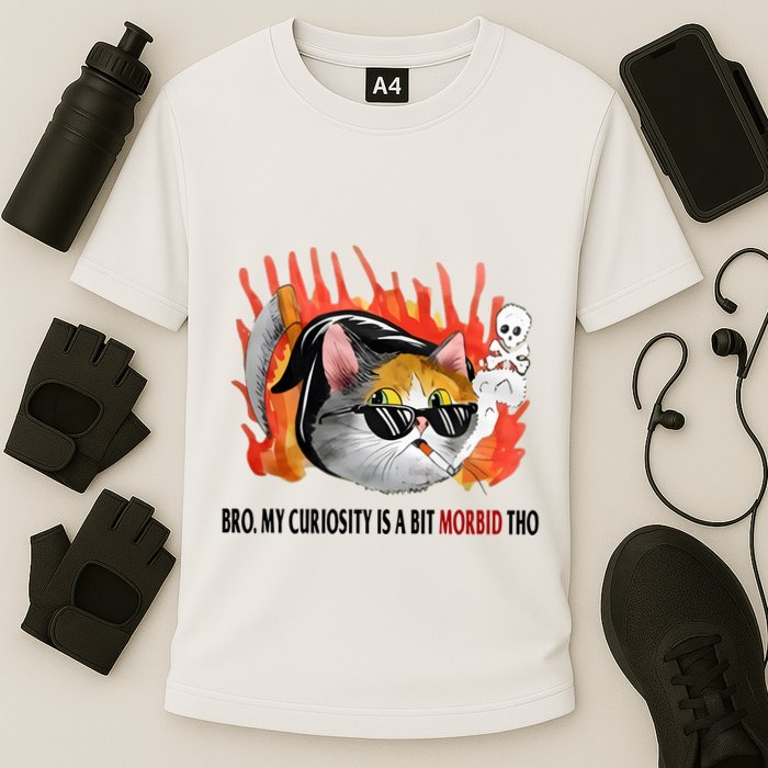 Bro My Curiosity Is A Bit Morbid Tho Performance Shirt