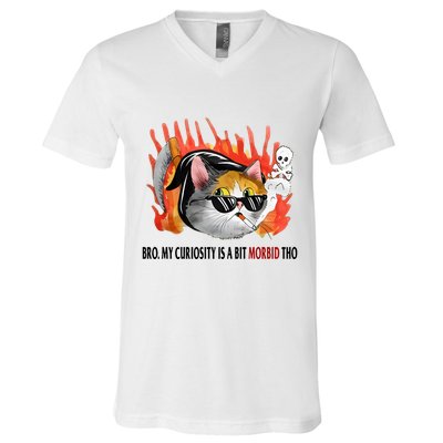 Bro My Curiosity Is A Bit Morbid Tho V-Neck T-Shirt
