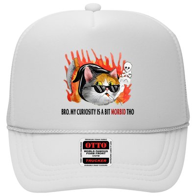 Bro My Curiosity Is A Bit Morbid Tho Trucker Hat