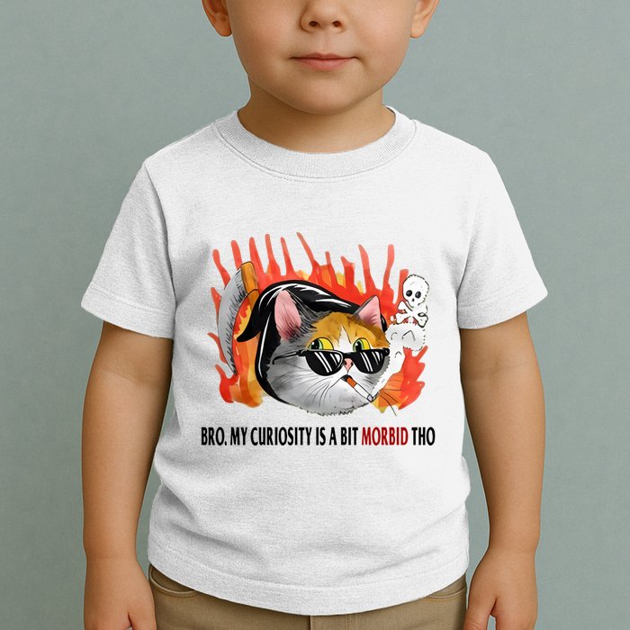 Bro My Curiosity Is A Bit Morbid Tho Toddler T-Shirt