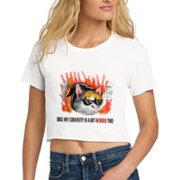 Bro My Curiosity Is A Bit Morbid Tho Women's Crop Top Tee