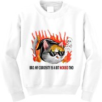 Bro My Curiosity Is A Bit Morbid Tho Kids Sweatshirt