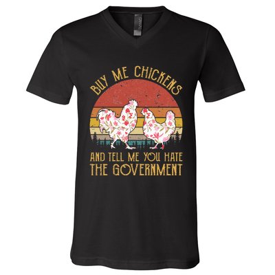 Buy Me Chickens And Tell Me You Hate The Government Flower V-Neck T-Shirt