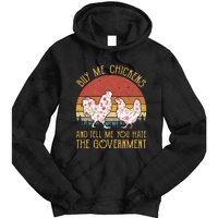 Buy Me Chickens And Tell Me You Hate The Government Flower Tie Dye Hoodie