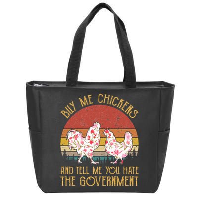 Buy Me Chickens And Tell Me You Hate The Government Flower Zip Tote Bag