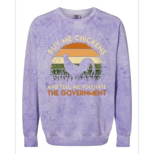 Buy Me Chickens And Tell Me You Hate The Government Funny Colorblast Crewneck Sweatshirt