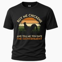 Buy Me Chickens And Tell Me You Hate The Government Funny Cooling Performance Crew T-Shirt