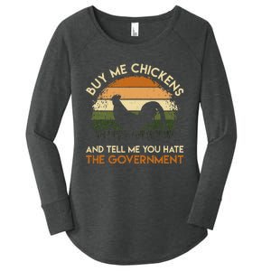 Buy Me Chickens And Tell Me You Hate The Government Funny Women's Perfect Tri Tunic Long Sleeve Shirt