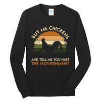 Buy Me Chickens And Tell Me You Hate The Government Funny Tall Long Sleeve T-Shirt