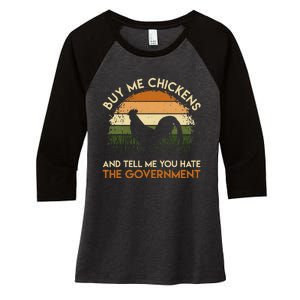 Buy Me Chickens And Tell Me You Hate The Government Funny Women's Tri-Blend 3/4-Sleeve Raglan Shirt