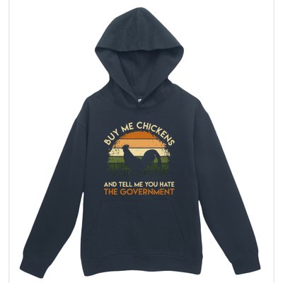 Buy Me Chickens And Tell Me You Hate The Government Funny Urban Pullover Hoodie