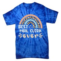 Best Mail Clerk Ever Leopard Rainbow Mom Gift Tie-Dye T-Shirt