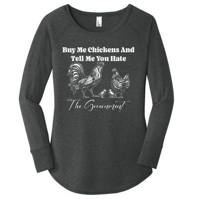 Buy Me Chickens And Tell Me You Hate The Government FUNNY Women's Perfect Tri Tunic Long Sleeve Shirt