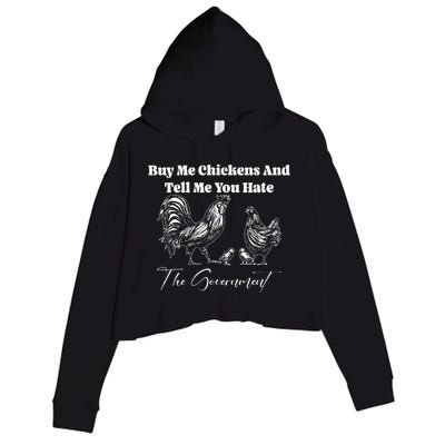 Buy Me Chickens And Tell Me You Hate The Government FUNNY Crop Fleece Hoodie