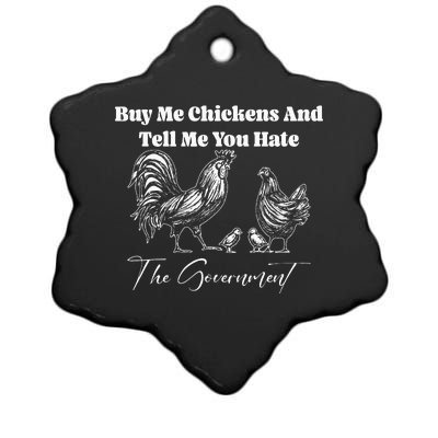 Buy Me Chickens And Tell Me You Hate The Government FUNNY Ceramic Star Ornament