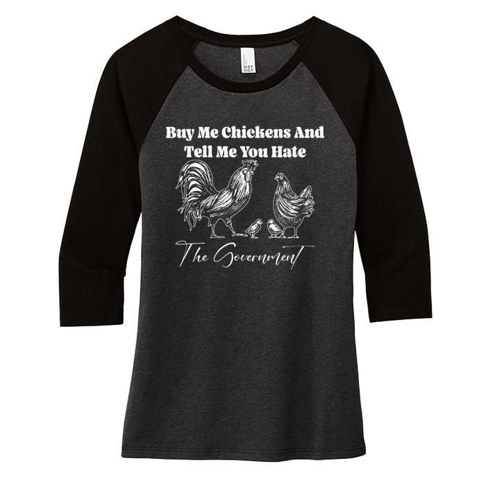 Buy Me Chickens And Tell Me You Hate The Government FUNNY Women's Tri-Blend 3/4-Sleeve Raglan Shirt