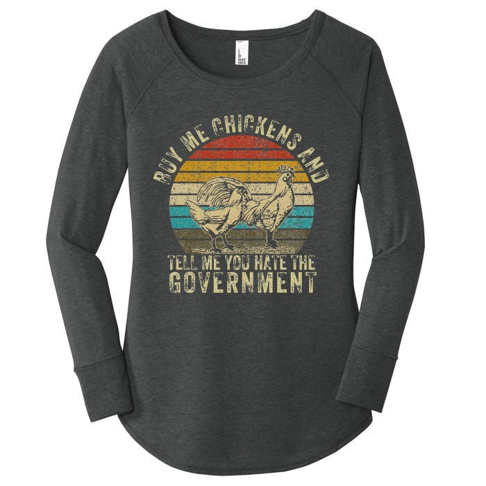 Buy Me Chickens And Tell Me You Hate The Government Women's Perfect Tri Tunic Long Sleeve Shirt