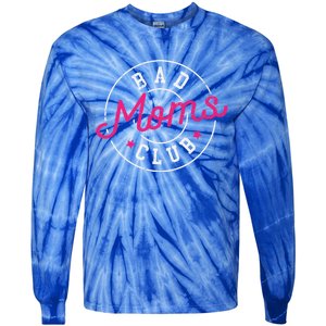 Bad Moms Clubs New Mom Mother Hustler Christmas Gift Tie-Dye Long Sleeve Shirt