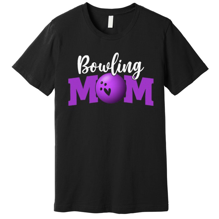 Bowling Mom Cute Letter Print Cute Mother's Day Premium T-Shirt