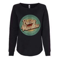 Barry Manilow Circle Retro Vintage Music Womens California Wash Sweatshirt