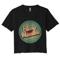 Barry Manilow Circle Retro Vintage Music Women's Crop Top Tee