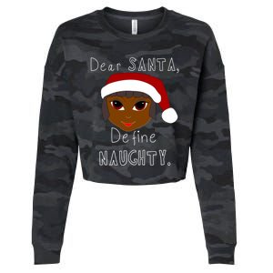 Black Mrs Claus Santa Define Naughty Black Family Christmas Meaningful Gift Cropped Pullover Crew