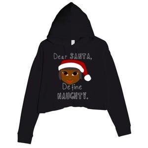 Black Mrs Claus Santa Define Naughty Black Family Christmas Meaningful Gift Crop Fleece Hoodie