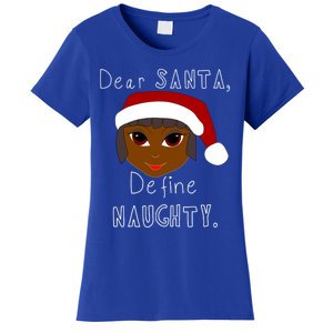 Black Mrs Claus Santa Define Naughty Black Family Christmas Meaningful Gift Women's T-Shirt