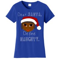 Black Mrs Claus Santa Define Naughty Black Family Christmas Meaningful Gift Women's T-Shirt