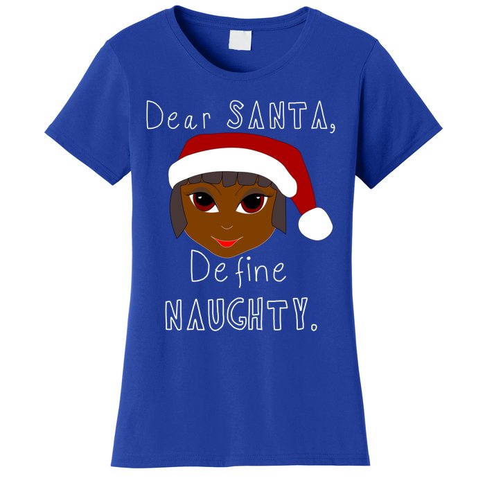 Black Mrs Claus Santa Define Naughty Black Family Christmas Meaningful Gift Women's T-Shirt